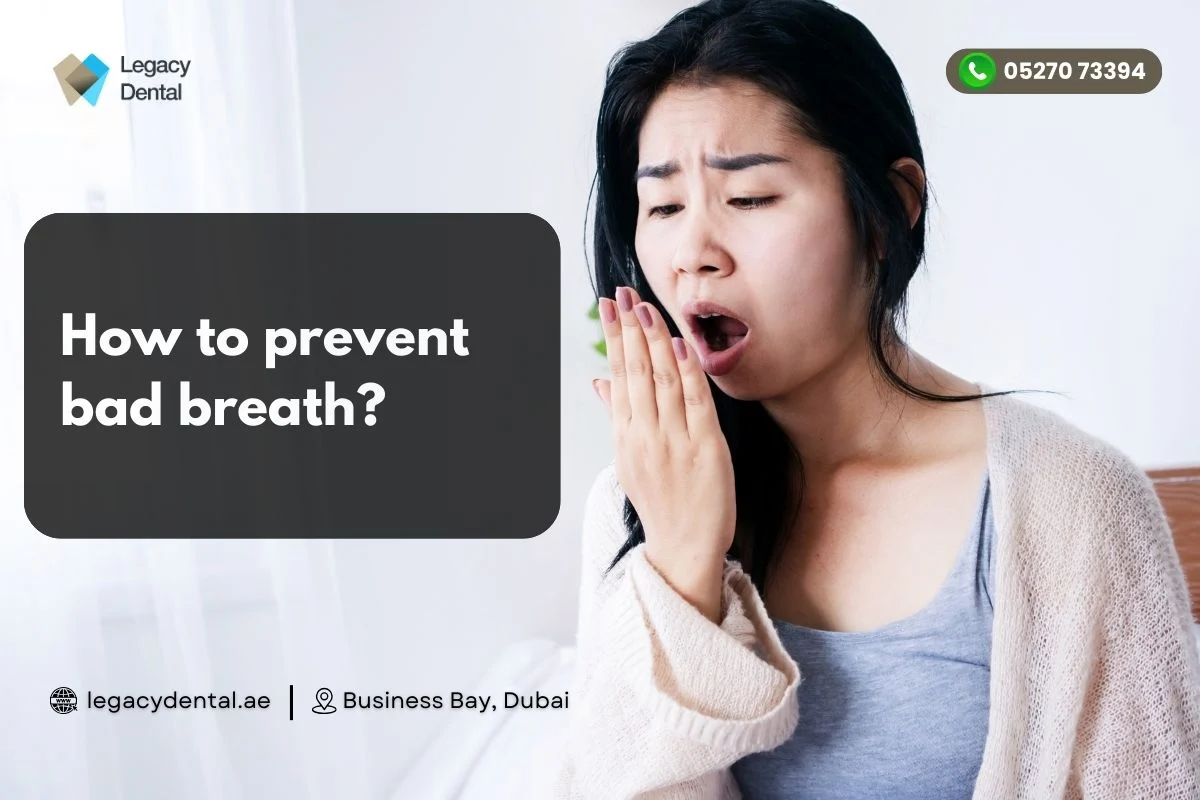 Halitosis! How to prevent bad breath ? - Legacy Dental Clinic